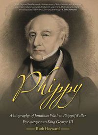 Cover image for Phippy: A Biography of Jonathan Wathen Phipps/Waller Eye-Surgeon to King George III