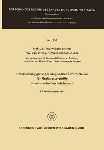 Untersuchung Gunstiger Langen-Breitenverhaltnisse Fur Flachwasserschiffe Im Unterkritischen Fahrbereich