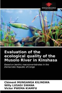 Cover image for Evaluation of the ecological quality of the Musolo River in Kinshasa