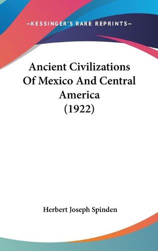 Cover image for Ancient Civilizations of Mexico and Central America (1922)