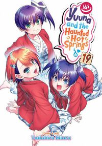 Cover image for Yuuna and the Haunted Hot Springs Vol. 19