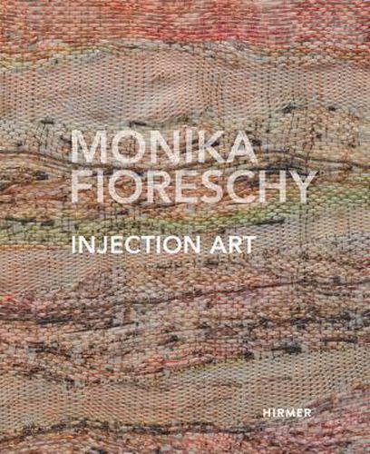 Cover image for Monika Fioreschy: Interwoven Energy