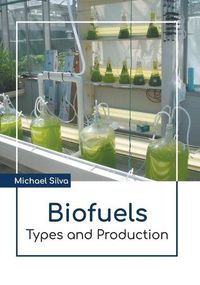 Cover image for Biofuels: Types and Production