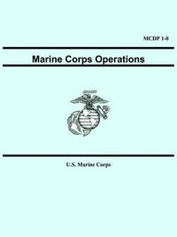 Cover image for Marine Corps Operations (McDp 1-0)