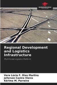 Cover image for Regional Development and Logistics Infrastructure