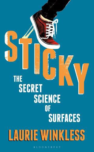 Cover image for Sticky: The Secret Science of Surfaces