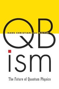 Cover image for QBism: The Future of Quantum Physics