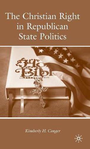 Cover image for The Christian Right in Republican State Politics