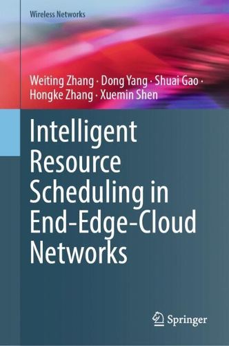Cover image for Intelligent Resource Scheduling in End-Edge-Cloud Networks