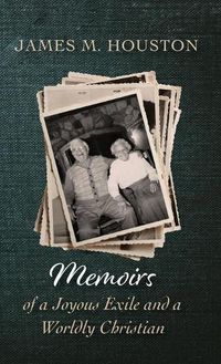 Cover image for Memoirs of a Joyous Exile and a Worldly Christian