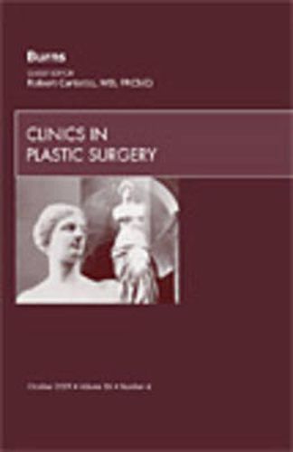 Cover image for Burns, An Issue of Clinics in Plastic Surgery