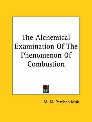 Cover image for The Alchemical Examination of the Phenomenon of Combustion