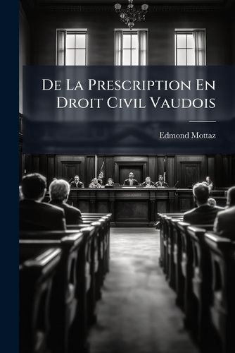 Cover image for de La Prescription En Droit Civil Vaudois