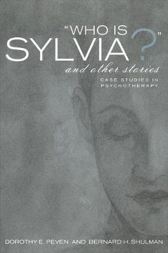 Cover image for Who Is Sylvia?  and Other Stories: Case Studies in Psychotherapy