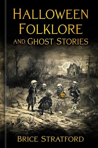 Cover image for Halloween Folklore and Ghost Stories