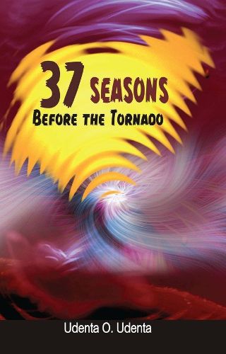 Cover image for 37 Seasons Before the Tornado