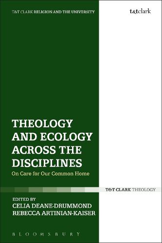 Cover image for Theology and Ecology Across the Disciplines: On Care for Our Common Home