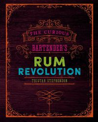 Cover image for The Curious Bartender's Rum Revolution