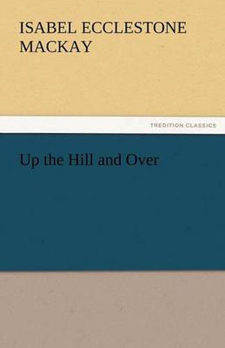 Cover image for Up the Hill and Over