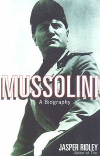 Cover image for Mussolini: A Biography