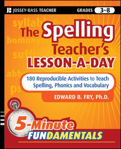 Cover image for The Spelling Teacher's Lesson-a-Day: 180 Reproducible Activities to Teach Spelling, Phonics, and Vocabulary