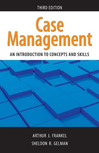 Cover image for Case Management, Third Edition: An Introduction to Concepts and Skills