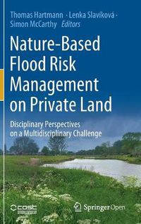 Cover image for Nature-Based Flood Risk Management on Private Land: Disciplinary Perspectives on a Multidisciplinary Challenge