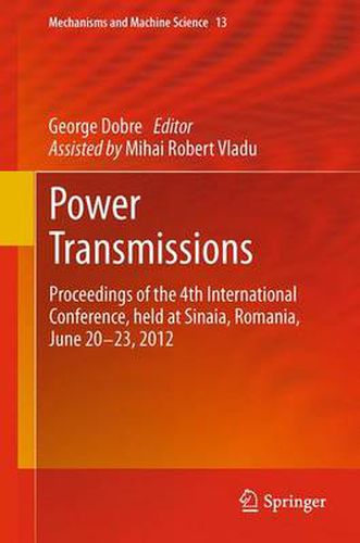 Cover image for Power Transmissions: Proceedings of the 4th International Conference, held at Sinaia, Romania, June 20 -23, 2012