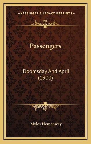 Cover image for Passengers: Doomsday and April (1900)