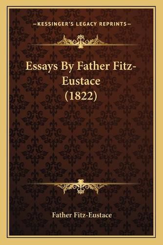Cover image for Essays by Father Fitz-Eustace (1822)