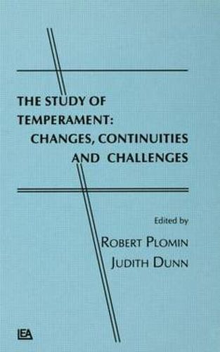 The Study of Temperament: Changes, Continuities, and Challenges