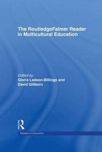 Cover image for The RoutledgeFalmer Reader in Multicultural Education: Critical Perspectives on Race, Racism and Education