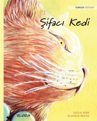 Cover image for &#350;ifac&#305; Kedi: Turkish Edition of The Healer Cat