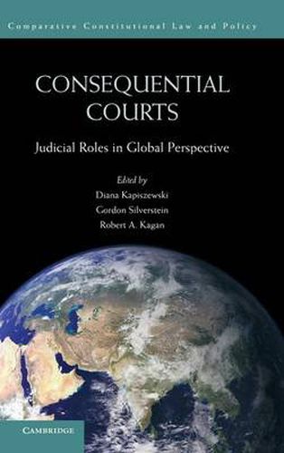 Consequential Courts: Judicial Roles in Global Perspective