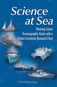 Cover image for Science at Sea: Meeting Future Oceanographic Goals with a Robust Academic Research Fleet