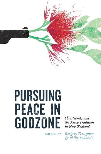 Cover image for Pursuing Peace: Christianity and the Peace Tradition in New Zealand