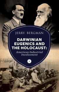 Cover image for Darwinian Eugenics and the Holocaust: American Industrial Involvement