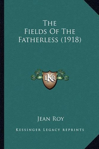 The Fields of the Fatherless (1918)