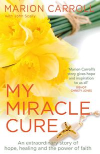 Cover image for My Miracle Cure