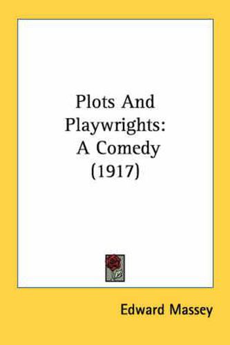 Cover image for Plots and Playwrights: A Comedy (1917)