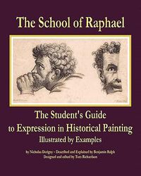 Cover image for The School of Raphael: The Student's Guide to Expression in Historical Painting