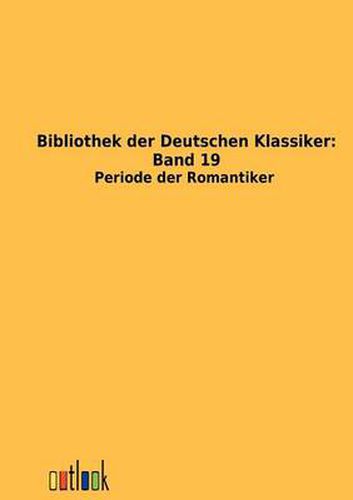 Cover image for Bibliothek der Deutschen Klassiker: Band 19