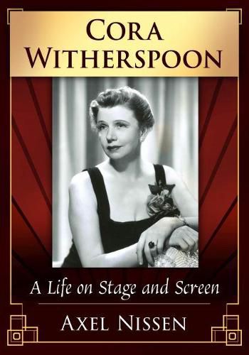 Cover image for Cora Witherspoon: A Life on Stage and Screen