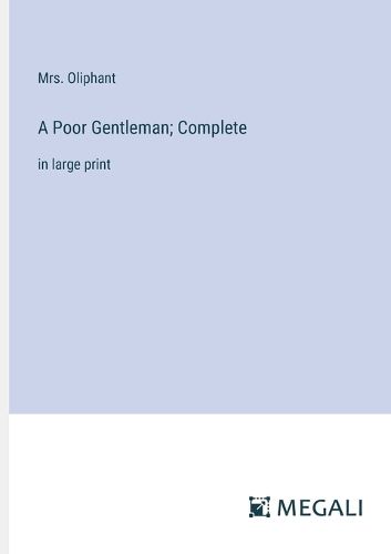 Cover image for A Poor Gentleman; Complete