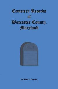 Cover image for Cemetery Records Worcester County, Maryland