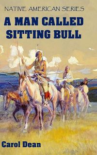 Cover image for A Man Called Sitting Bull (Hardback)