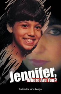 Cover image for Jennifer, Where Are You?