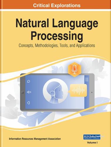 Cover image for Natural Language Processing: Concepts, Methodologies, Tools, and Applications