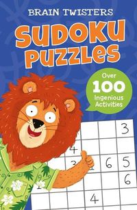 Cover image for Brain Twisters: Sudoku Puzzles: Over 80 Ingenious Activities