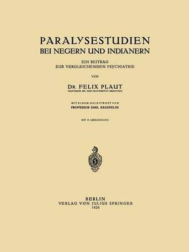 Paralysestudien Bei Negern Und Indianern: Ein Beitrag Zur Vergleichenden Psychiatrie